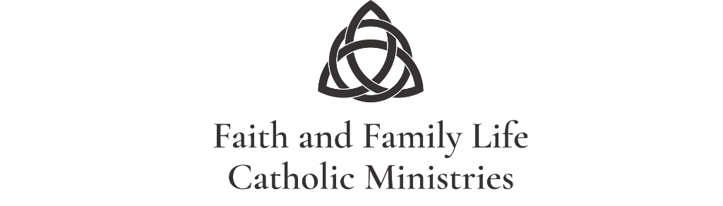 Faith and Family Life Catholic Ministries